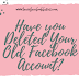 How to Completely Delete Your Old Facebook Account #deletefacebook