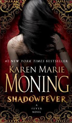 Shadowfever by Karen Marie Moning Fever Series Book 5
