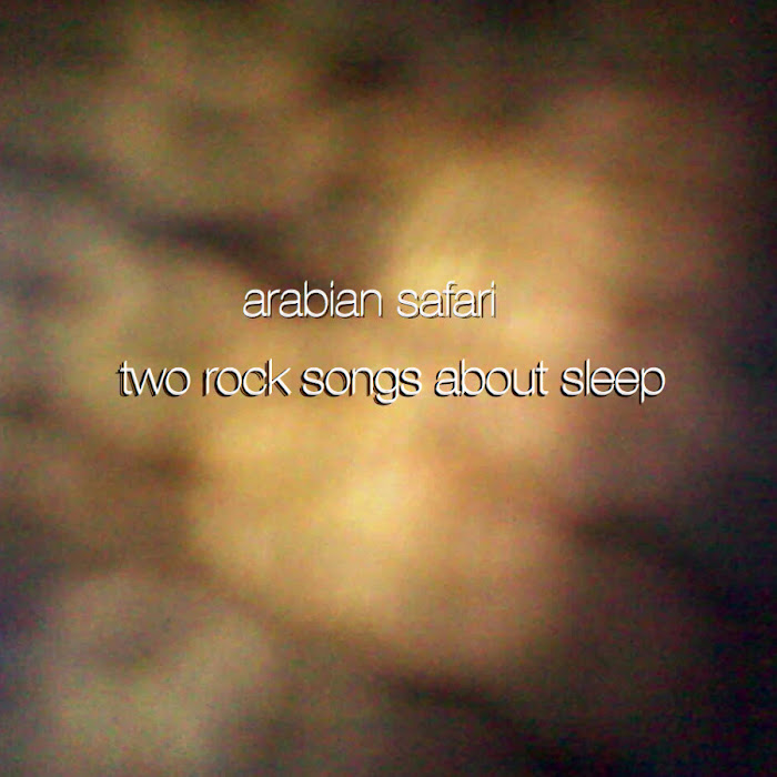 Arabian Safari - Two Rock Songs About Sleep 