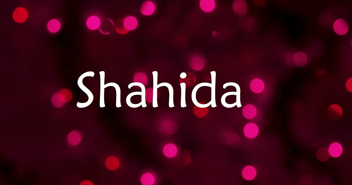 Meaning Of Shahida In Urdu