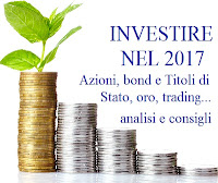 consigli per investire nel 2017 consigli d'investimento 2017