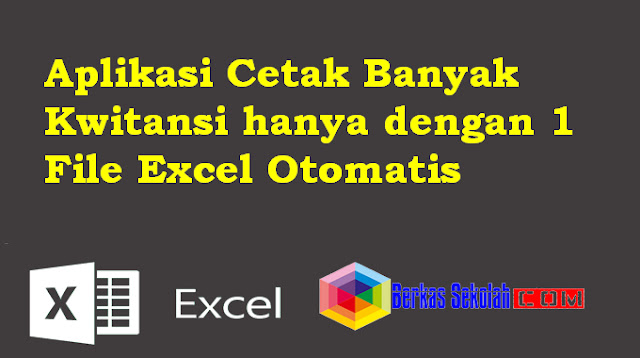Aplikasi Cetak Banyak Kwitansi Download Aplikasi Cetak Banyak Kwitansi hanya dengan 1 File Excel Otomatis