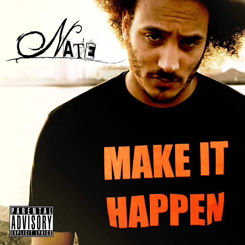 PERSONA U.K HIP HOP EMCEE NATE / MAKE IT HAPPEN ( New Mixtape )
