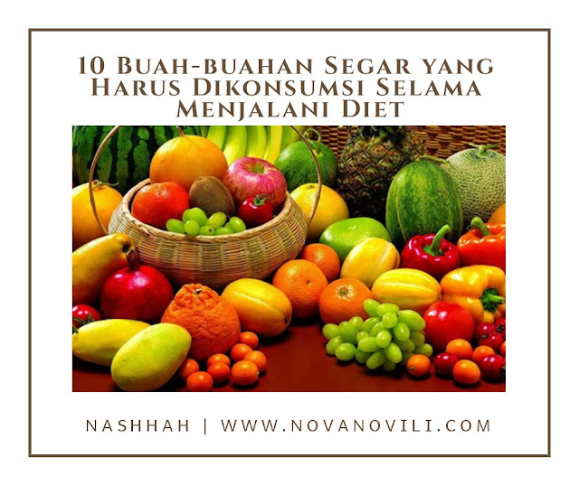  10 Buah-buahan Segar yang Harus Dikonsumsi Selama Menjalani Diet