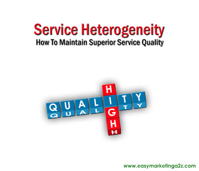 Service Heterogeneity : How To Maintain Superior Service Quality - Easy ...