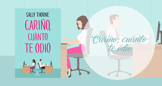 Cariño, cuánto te odio, Sally Thorne Cariño, cuánto te odio, Sally Thorne