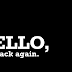 Acabou a ausência, estou de volta!