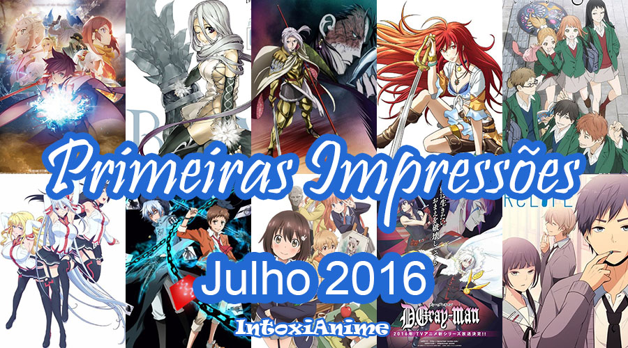 Primeiras Impressões - Temporada de Julho/Verão 2016 - IntoxiAnime