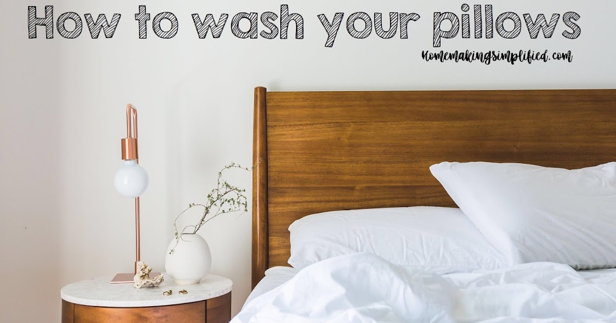 Homemaking Simplified How to Wash Bed Pillows in the Washing Machine