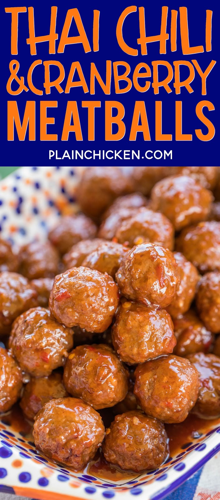 Thai Chili and Cranberry Meatballs FOOTBALL FRIDAY Plain Chicken