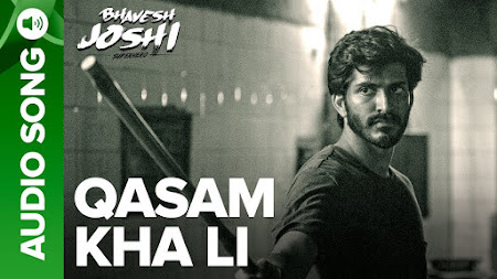 Qasam Kha Li - Bhavesh Joshi Superhero (2018) Qasam Kha Li - Bhavesh Joshi Superhero (2018)