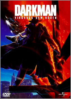 Darkman: Vingança Sem Rosto Dublado