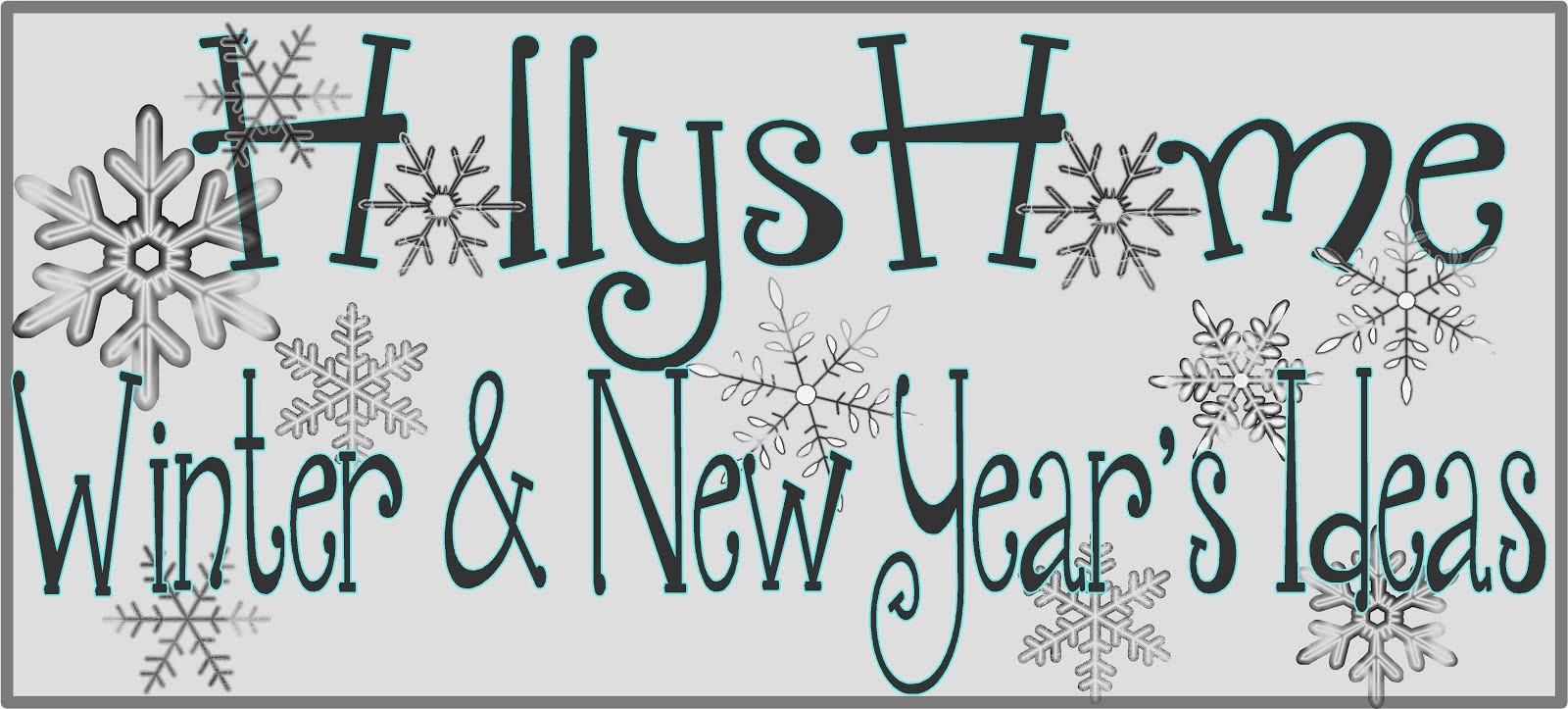 Holly"s Home New Year's and Winter Ideas
