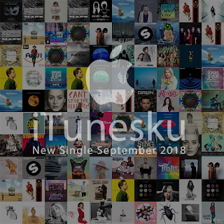 iTunes New Single September 2018 iTunes New Single Bulan September 2018