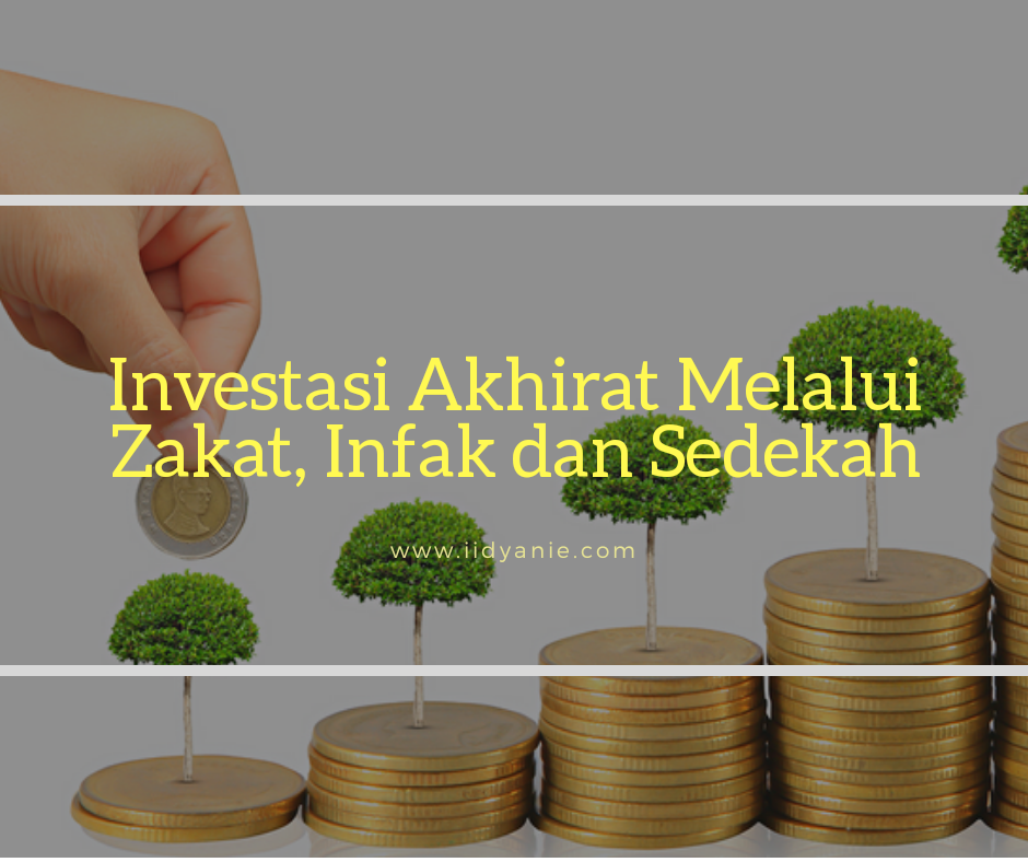 Investasi Akhirat Melalui Zakat Infak Dan Sedekah Perempuan Berbagi Lifestyle Blogger