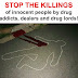 Stop The Killings of Innocent People By Drug Addicts, Dealers and Drug Lords