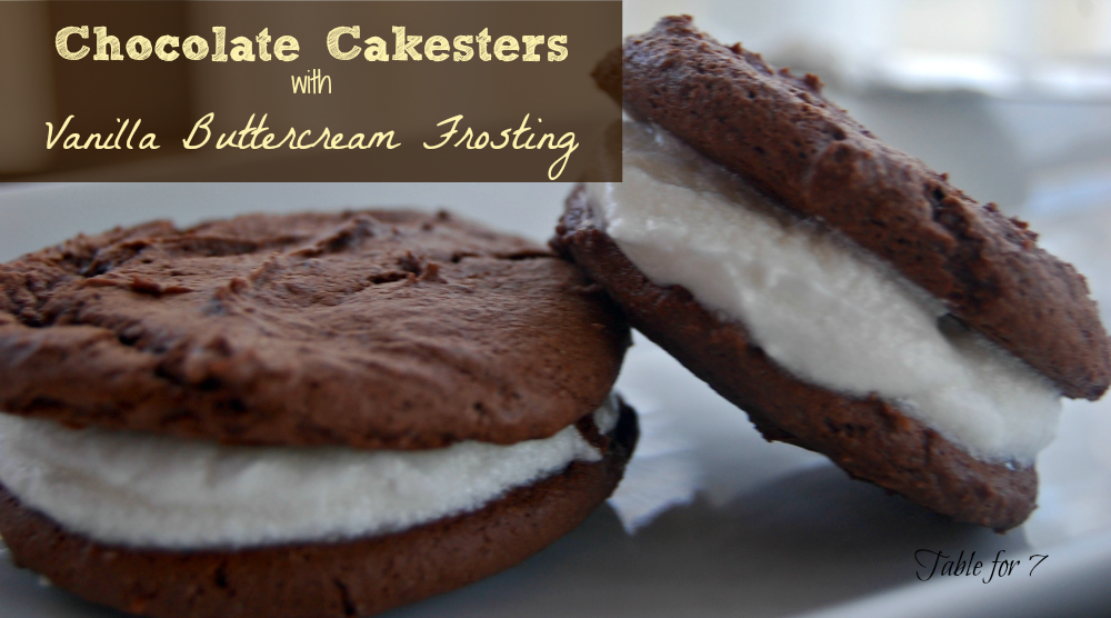 Chocolate Cakesters with Vanilla Buttercream Frosting • Table for Seven