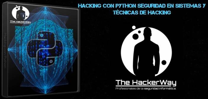 Hacking con Python Seguridad en Sistemas y Técnicas de Hacking