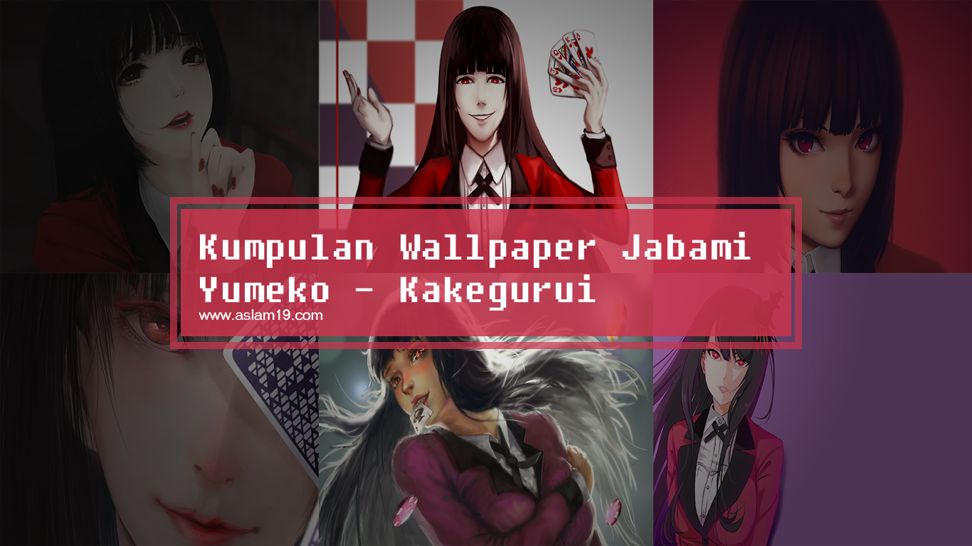Kumpulan Wallpaper HD Jabami Yumeko - Kakegurui Kumpulan Wallpaper HD Jabami Yumeko - Kakegurui