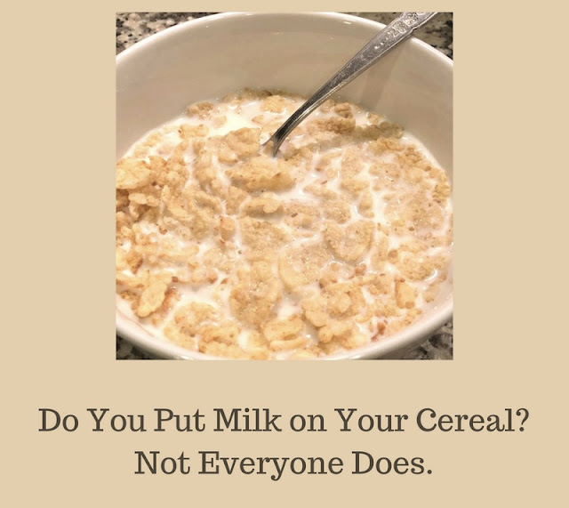 What Do you put on Your Cereal? Coffee, Milk, Maybe Orange Juice?