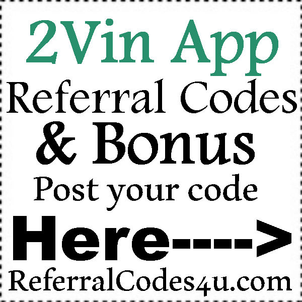 2vin Sign Up Bonus 2016-2021, 2Vin Refer A Friend, 2Vin App Reviews 2Vin App Referral Code 2016-2021, 2Vin App Reviews, 2Vin Bonus Code