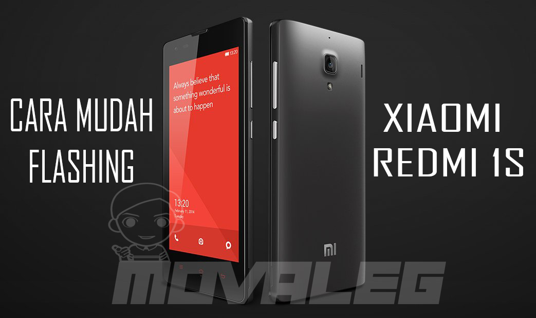 Cara Flash Install Ulang Xiaomi Redmi 1s Dari Hardbrick Dan Bootloop Teknisi Moslem