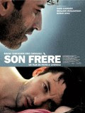 "Son frère" un film de Patrice Chéreau