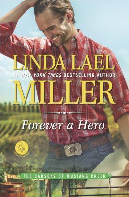 Review & Giveaway: Forever a Hero by Linda Lael Miller (Giveaway Closed)