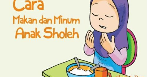 Bacaan Doa Sebelum Dan Sesudah Makan Minum Lengkap Artinya