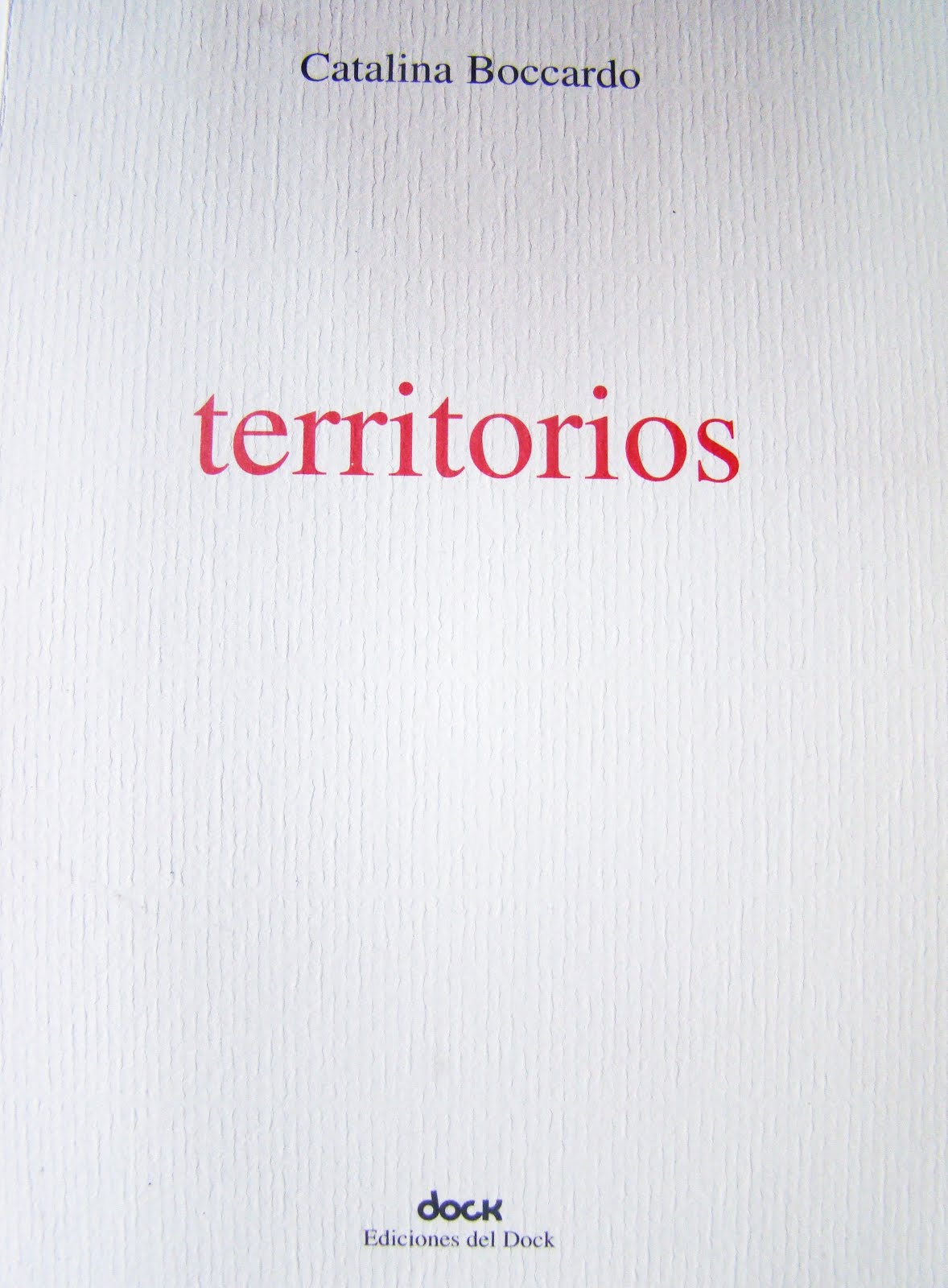 territorios (ediciones del dock, 2012)