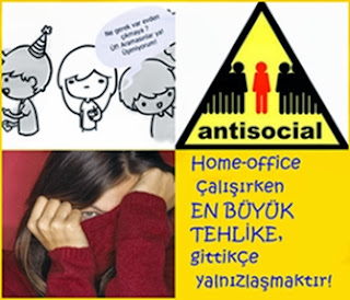anti-sosyal olabilirsiniz!