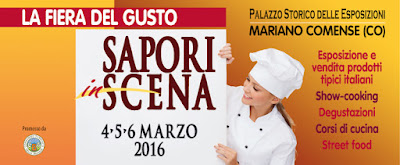 Sapori in Scena La Fiera del Gusto 4-5-6 Marzo 2016 Mariano Comense Sapori in Scena La Fiera del Gusto 4-5-6 Marzo 2016 Mariano Comense
