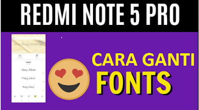 Cara Mengganti Font pada Redmi Note 5 Pro Tanpa Root