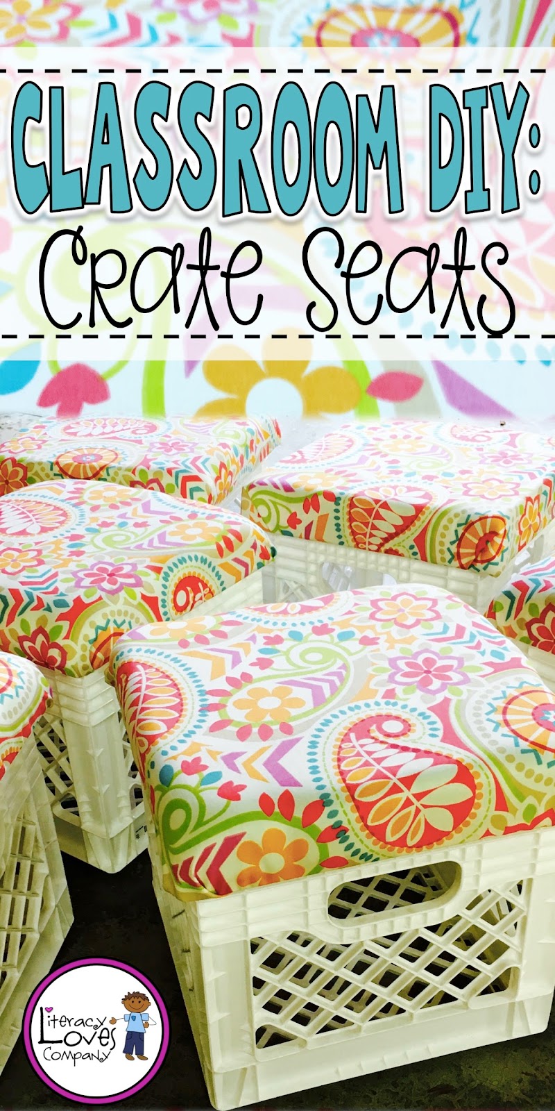 Literacy Loves Company Classroom DIY Crate Seats