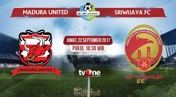 Prediksi Bola : Madura United Vs Sriwijaya FC , Jumat 22 September 2017 Pukul 18.30 WIB @ TVONE