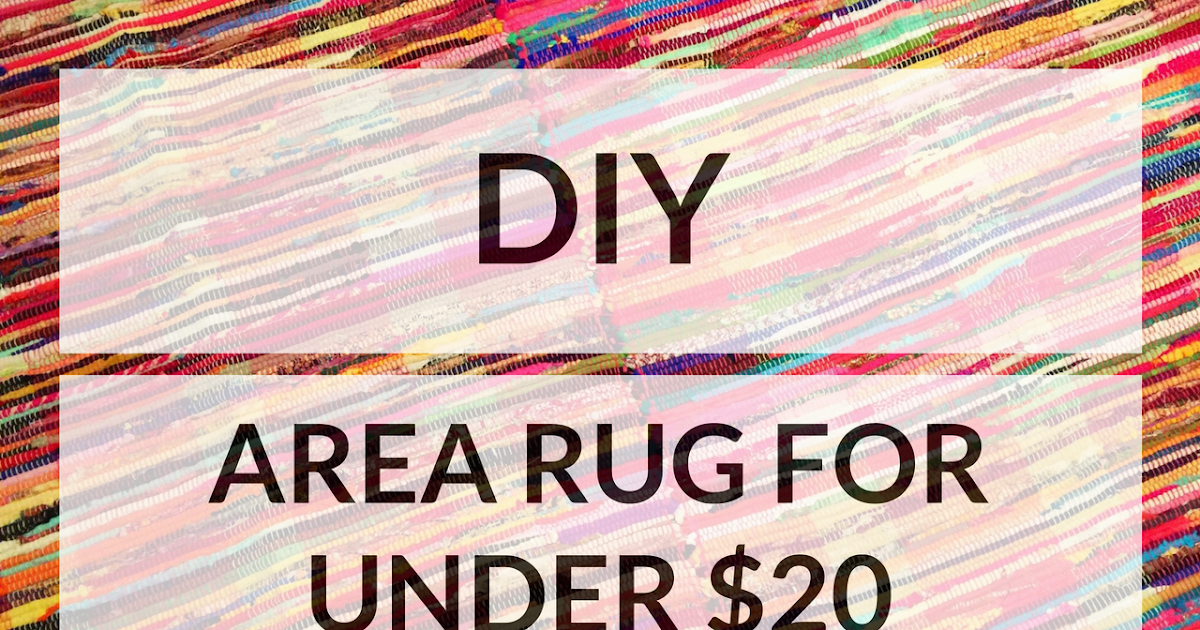 How to Make an Area Rug for Less Than 20 Bucks A Paper Arrow