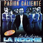 La Noche - PASIÓN CALIENTE 2000 Disco Completo
