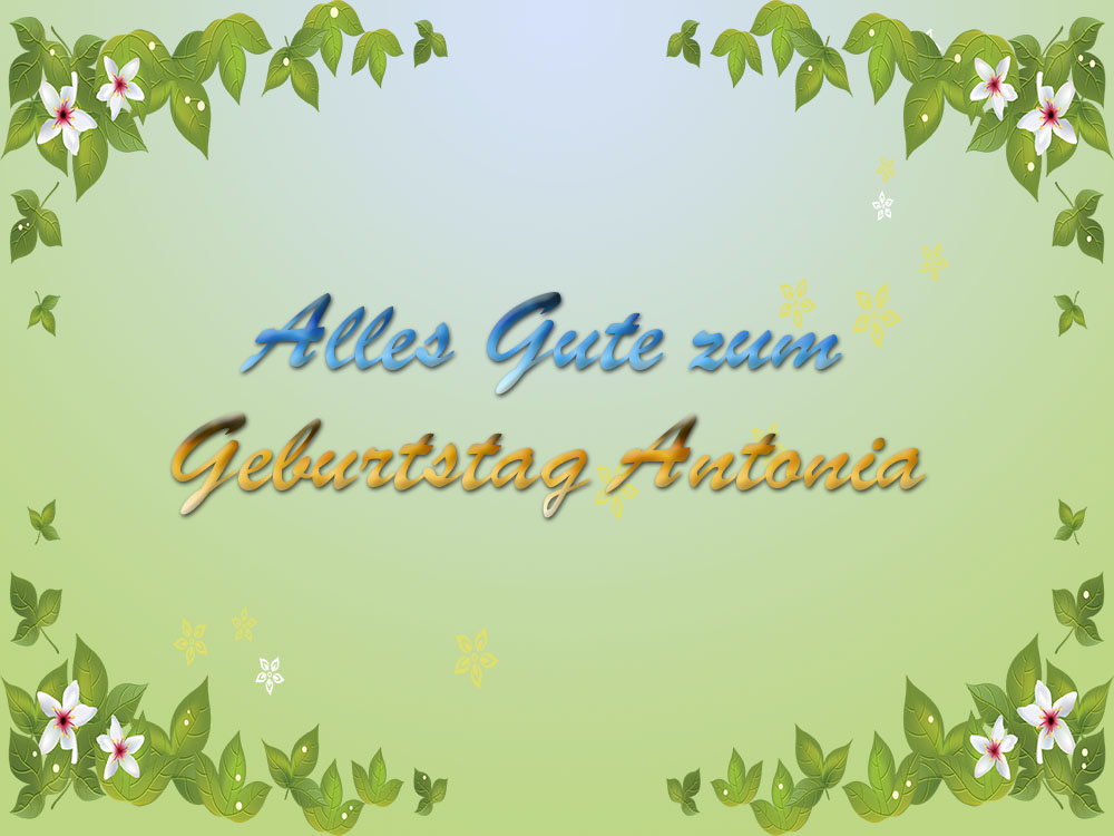 Alles Gute zum Geburtstag Alles Gute zum Geburtstag Antonia