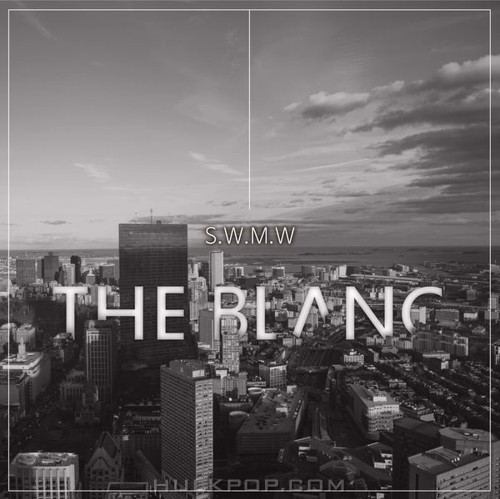 THE BLANC – SWMW(she was my world) – Single