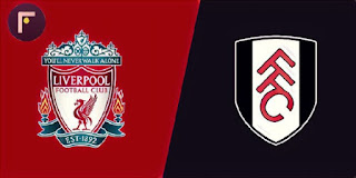 مشاهدة مباراة ليفربول و فولهام مباشر اون لاين الدوري الإنجليزي