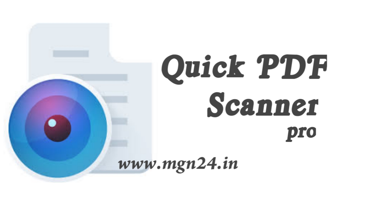 Quick PDF Scanner Pro 5.2.715 (Android) ~ MGN24.IN