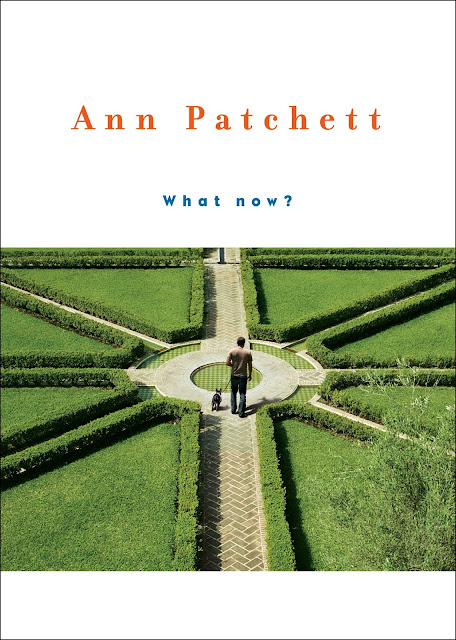 Book Review: What Now? by Ann Patchett -- notable Sarah Lawrence College graduate