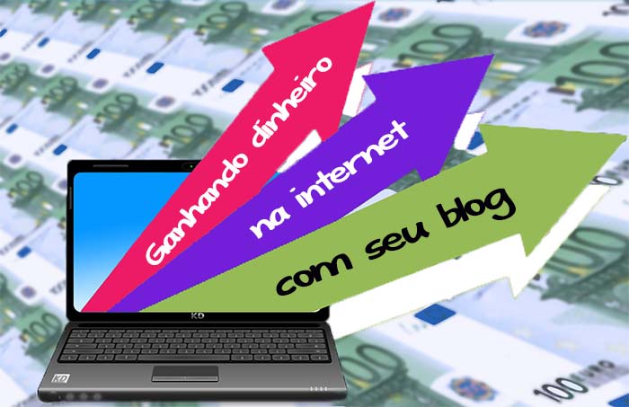 Como ganhar dinheiro com o Blog Como ganhar dinheiro com o Blog