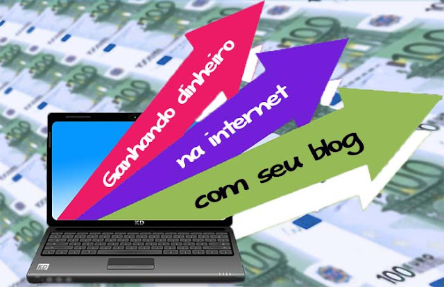 Como ganhar dinheiro com o Blog Como ganhar dinheiro com o Blog