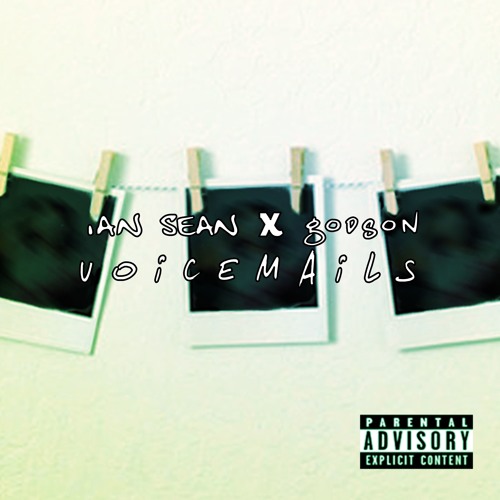 Godson & Ian Sean - Voicemails EP Godson & Ian Sean - Voicemails EP