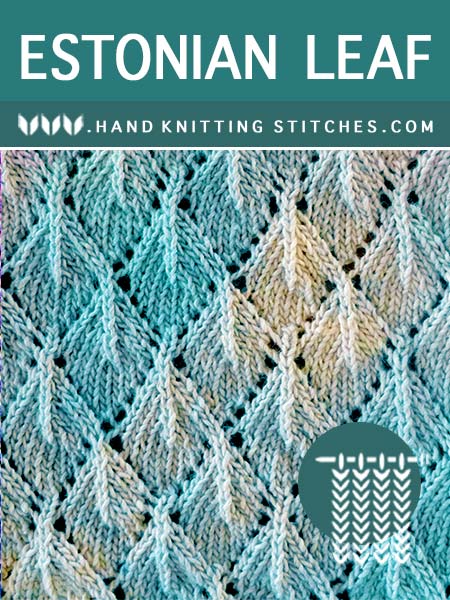 The Art of Lace Knitting - Estonian Leaf Lace Pattern. Skill Level: Intermediate