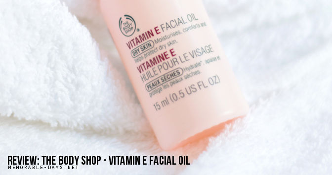 Augment gesprek het kan Review: The Body Shop - Vitamin E Facial Oil | Memorable Days : Beauty Blog  - Korean Beauty, European, American Product Reviews.
