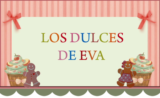 LOS DULCES DE EVA