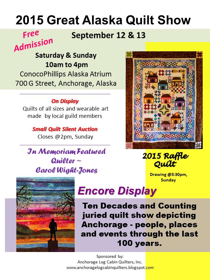 Anchorage Log Cabin Quilters, Inc. 2015 Great Alaska Quilt Show