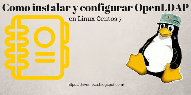 DriveMeca instalando y configurando OpenLDAP en Linux Centos 7 paso a paso